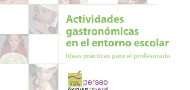 Actividades gastronómicas en el entorno escolar. Ideas prácticas para el profesorado